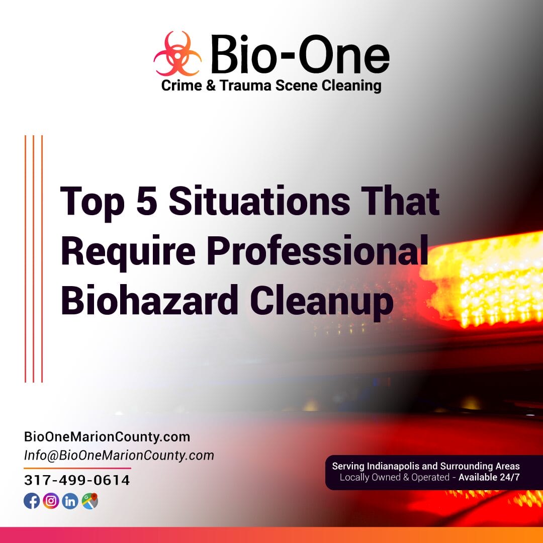 Top 5 Situations That Require Professional Biohazard Cleanup
